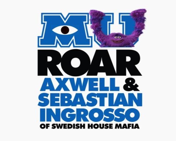 Sebastian Ingrosso & Axwell - Roar - Monsters Inc - Sebastian Ingrosso & Axwell collaborate on a new single "Roar" for the new Monster's Inc movie.