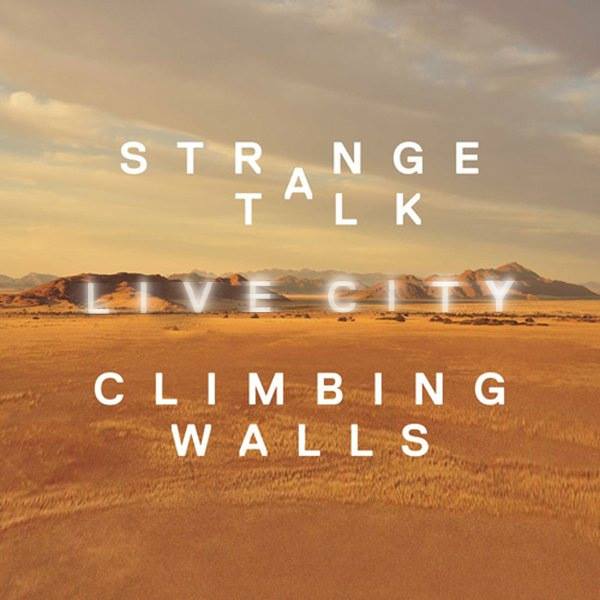 Strange Talk - Climbing Walls (Live City Remix)