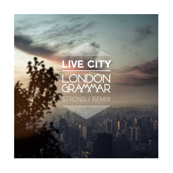 london grammar - strong - live city - remix