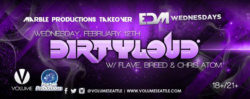 Dirtyloud - EDM Wednesdays - Volume Nightclub - Marble Productions