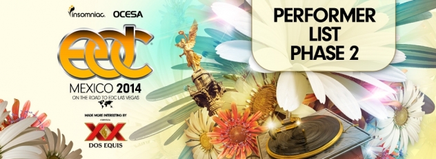 Performer List Phase 2 - EDC Mexico 2014