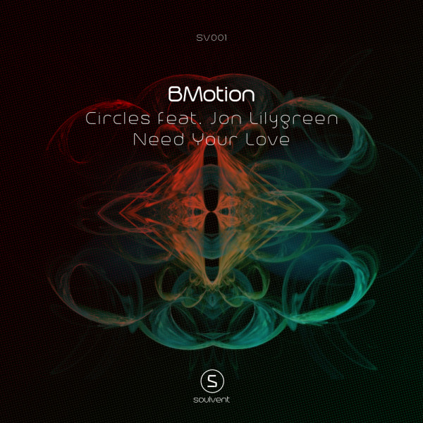 bmotion - circles - need your love - soulvent records - artwork - ep
