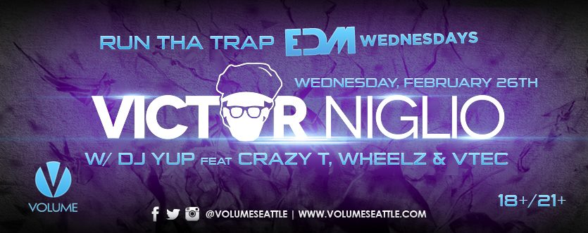 victor niglio run tha trap edm wednesdays volume seattle