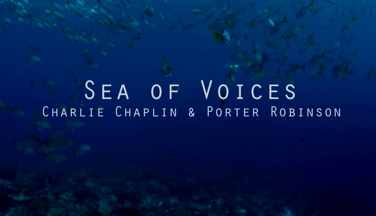 Charlie Chaplin - Sea Of Voices - Porter Robinson