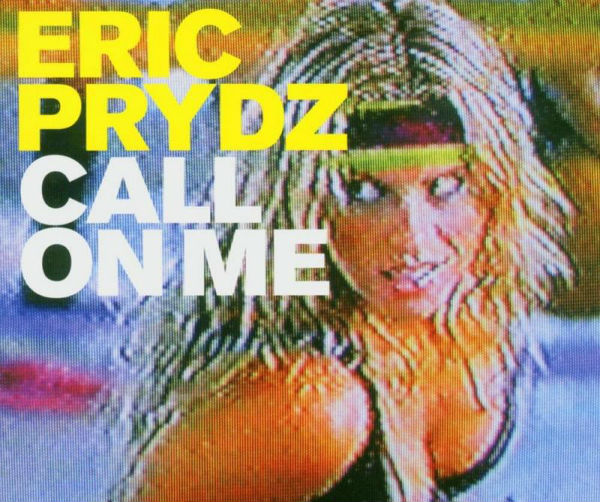 Eric Prydz - Call On Me