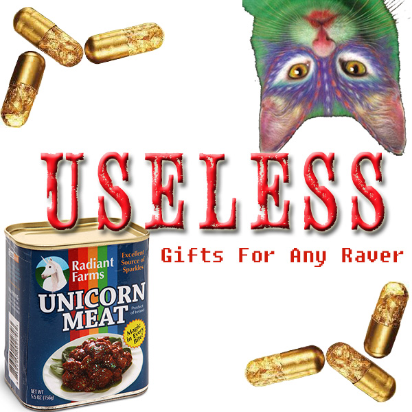 Useless Raver Gifts - Kitty Slocum Edit