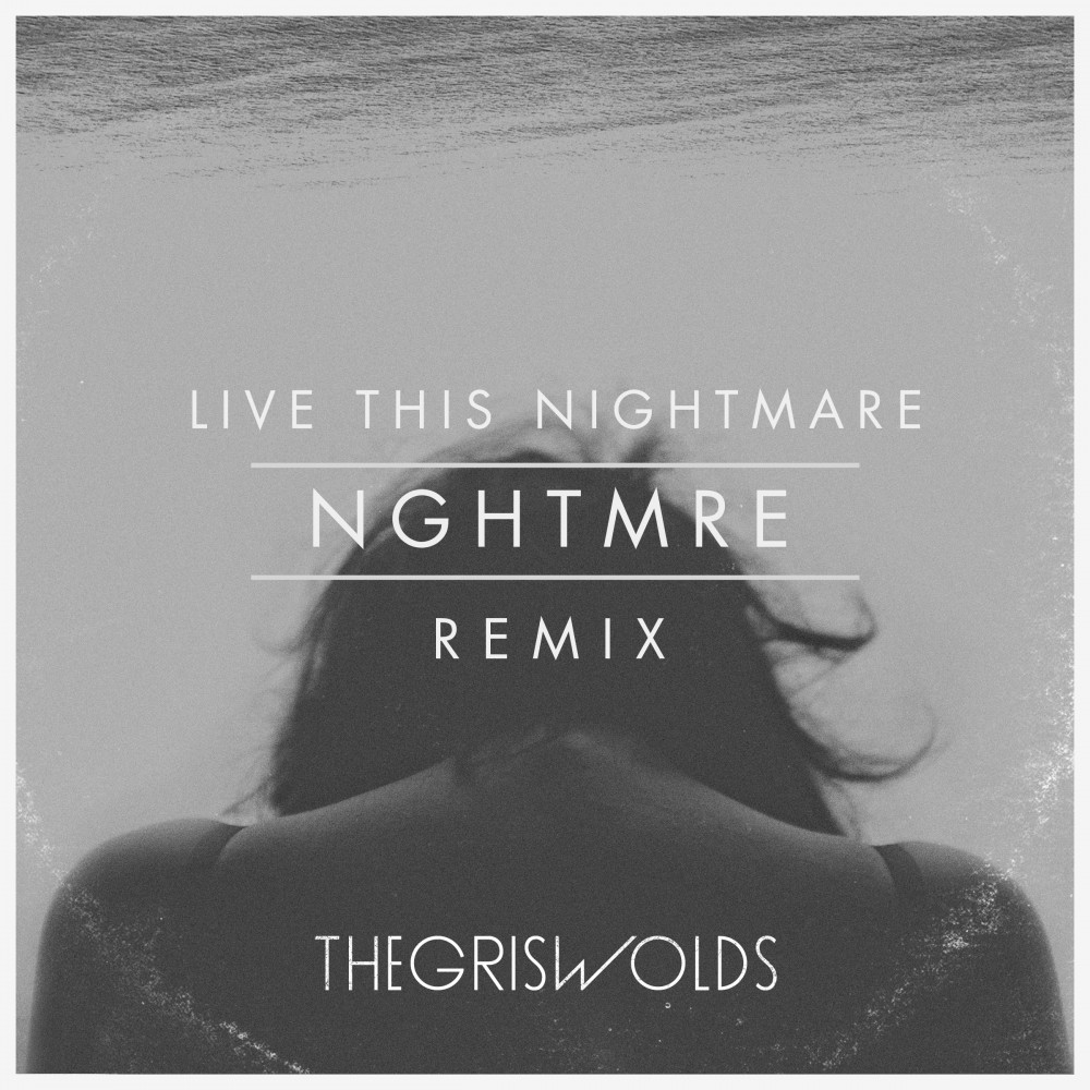 nghtmre the griswolds new remix live this nightmare