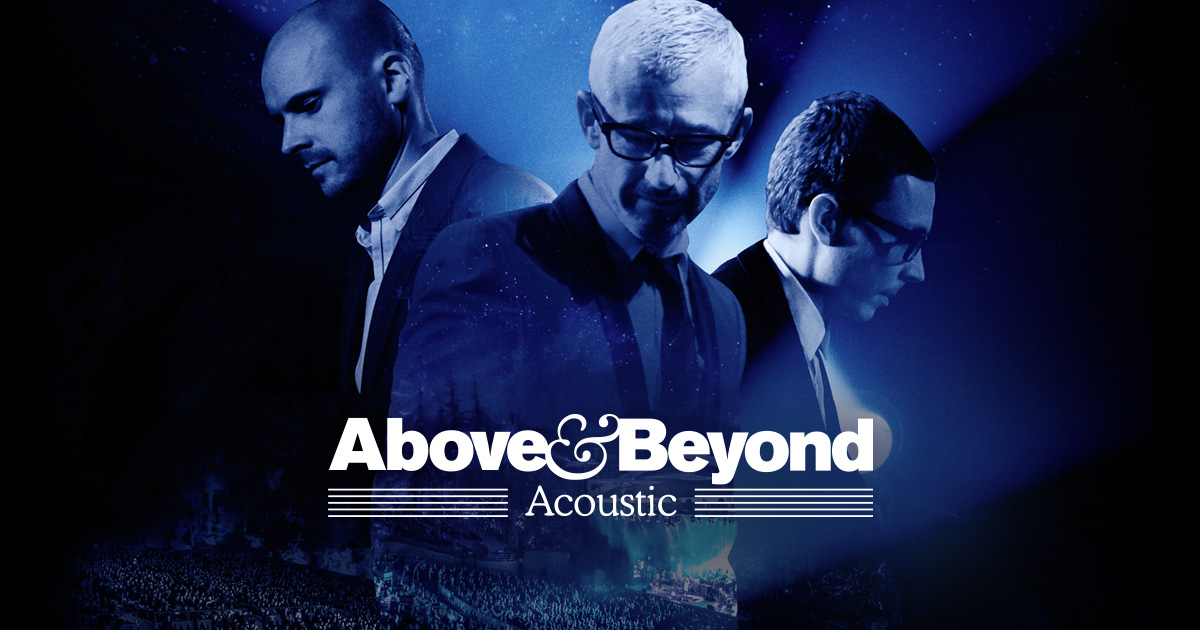 Above and Beyond, Acoustic